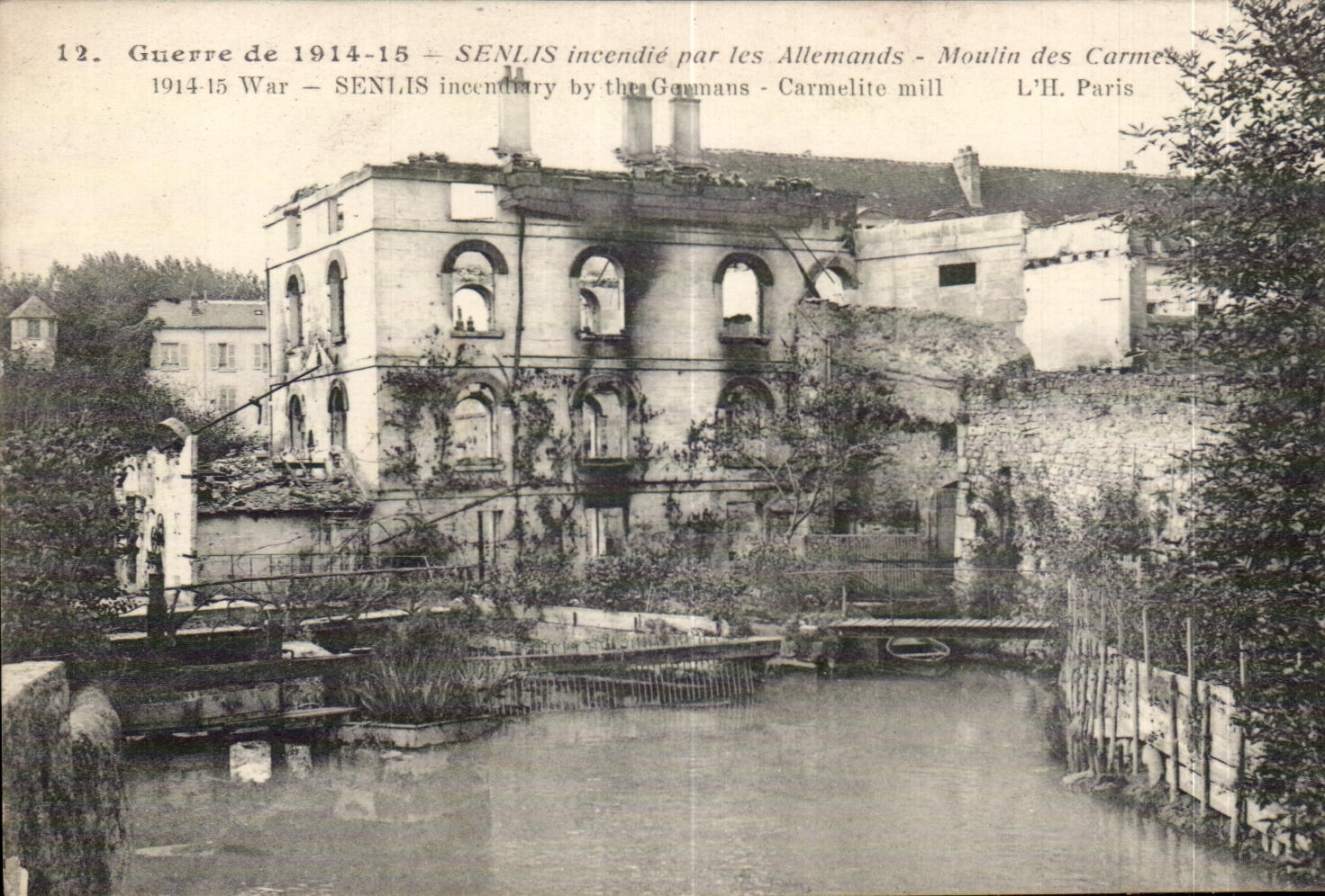 Senlis — Moulin des Carmelites incendié par les Allemands — L'H. Paris
