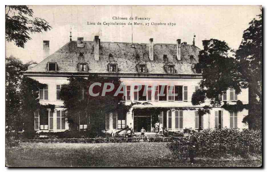CPA Chateau de Frescaty Lieu de Capitulation de Metz