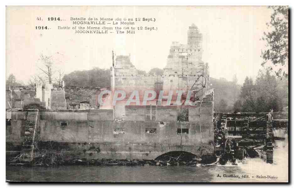 Mogneville — Le Moulin — Bataille de la Marne (du 6 au 12 Sept. 1914) — A. Gaubhier, édit. Saint-Dizier