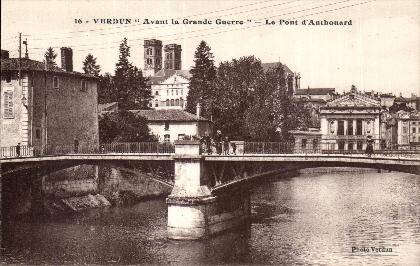 Verdun — Avant la Grande Guerre — Le Pont d'Anthouard — Photo Verdun