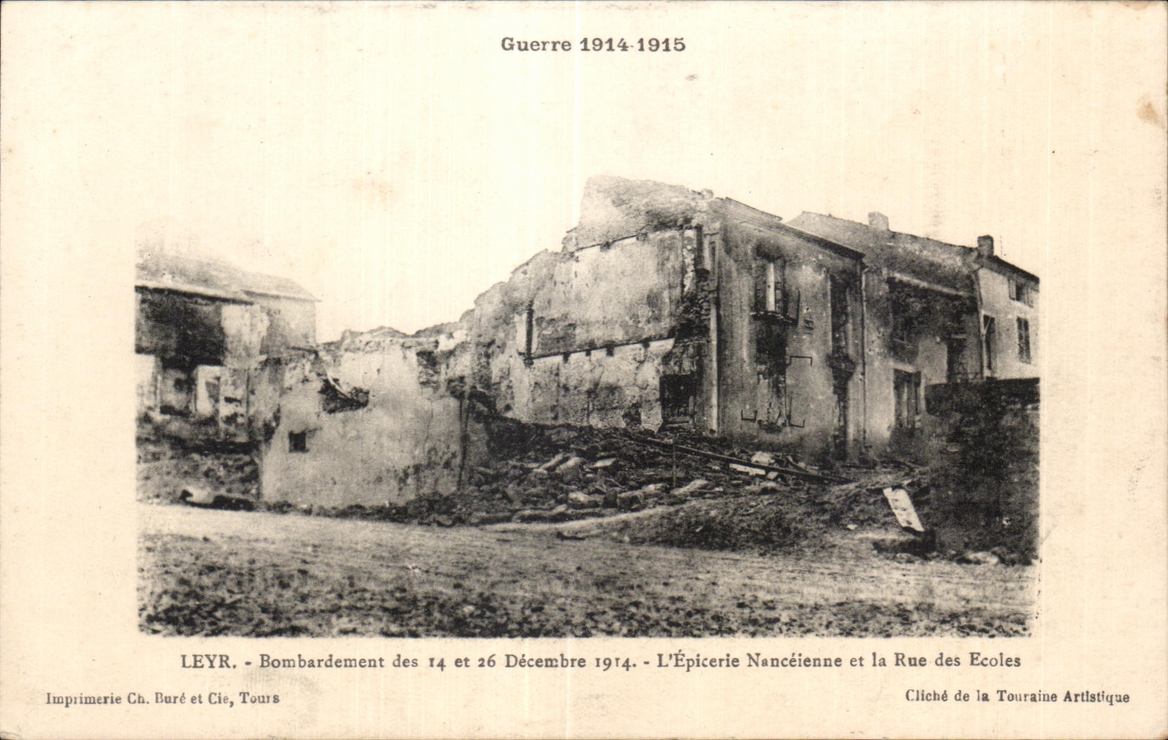 Leyr - Bombardement des 14 et 26 Décembre 1914 - L'Épicerie Nancéienne et la Rue des Écoles — Imprimerie Ch. Buré et Cie, Tours