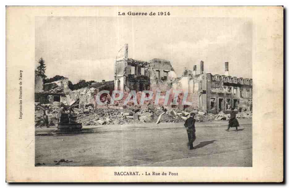 Baccarat - La Rue du Pont — dévastations de la Guerre de 1914 — Imprimeries Hématies de Nancy