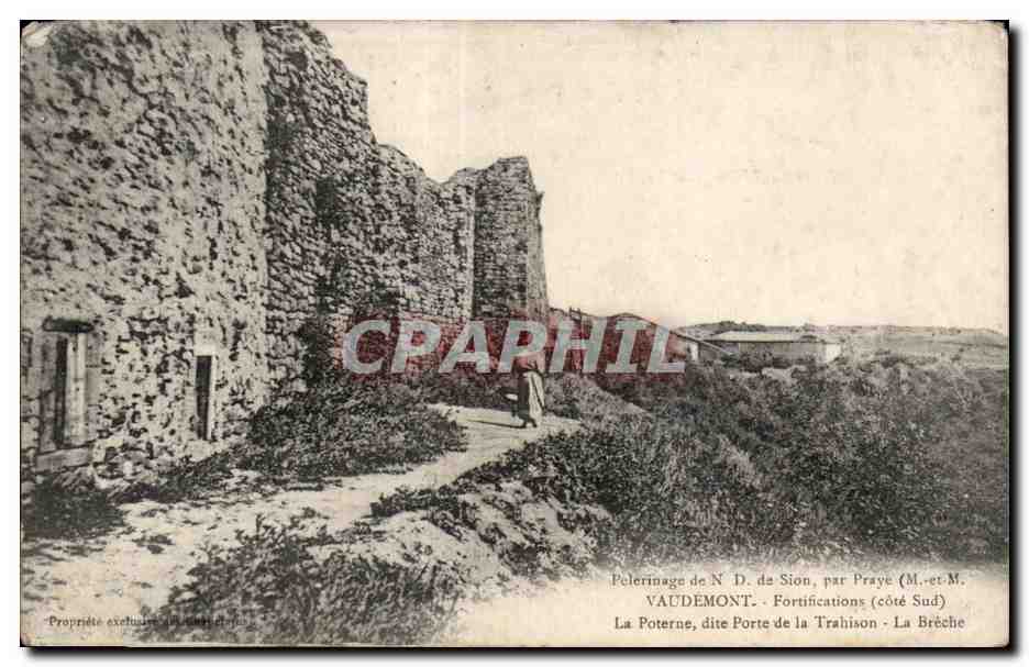 Pèlerinage de N.D. du Sion, par Praye - Fortifications (côté Sud) - La Poterne dite Porte de la Trahison - La Brèche - VAUDEMONT