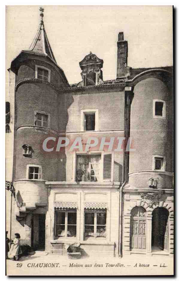 Chaumont — Maison aux deux Tourelles — A house — L.L.