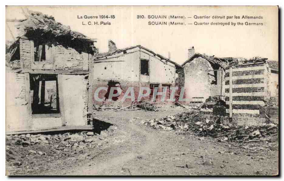SOUAIN (Marne) — Destroyed Quarter by the Germans — L. C. H. Paris, no. 310