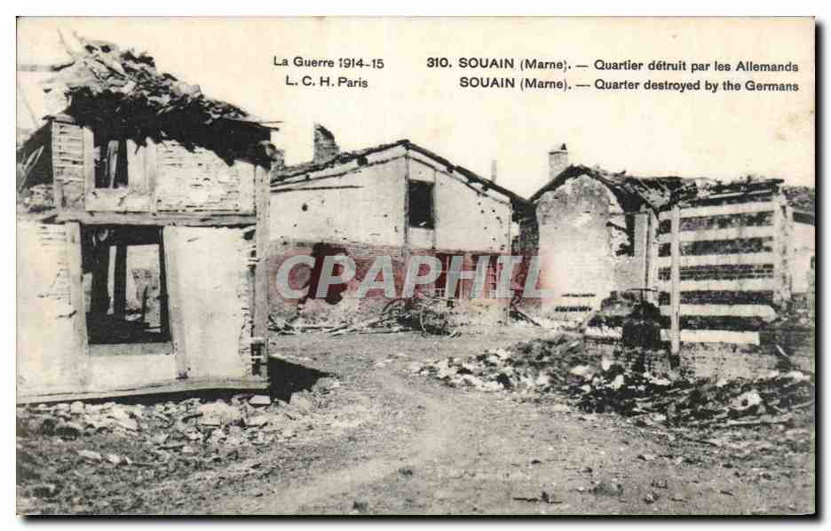 SOUAIN (Marne) — Destroyed Quarter by the Germans — L.C.H. Paris, n° 310