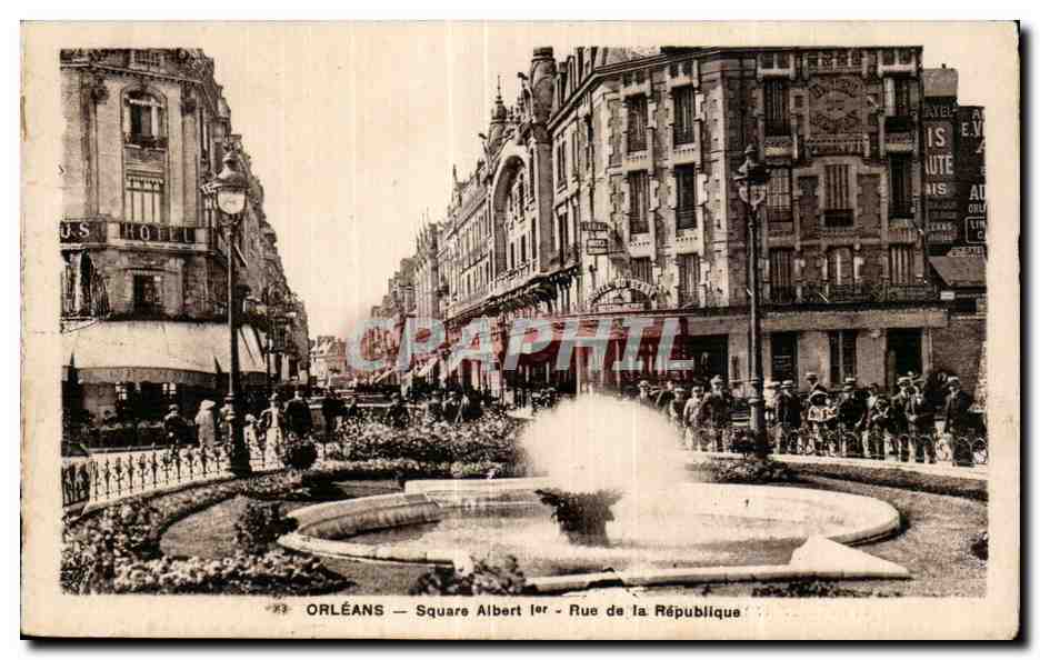 CPA Orleans Squre Albert ler Rue de la Republique