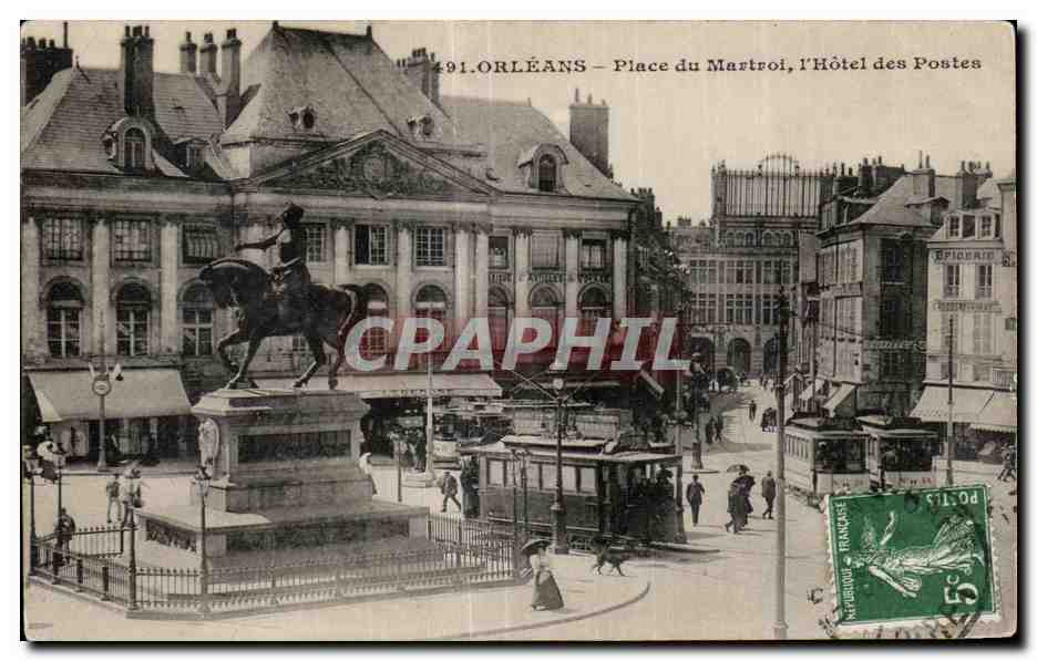 Orléans — Place du Martroi, l'Hôtel des Postes — éditeur non visible, n° de série 491