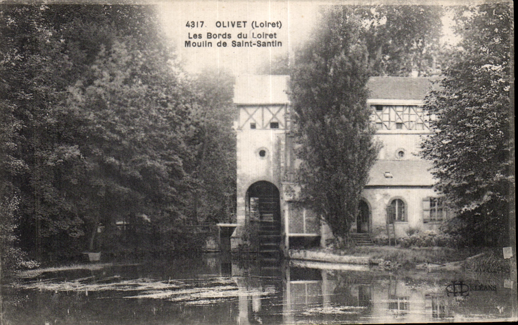 Olivet (Loiret) — Les Bords du Loiret, Moulin de Saint-Santin — Éditeur C. D. D. R. L. E. A. N S