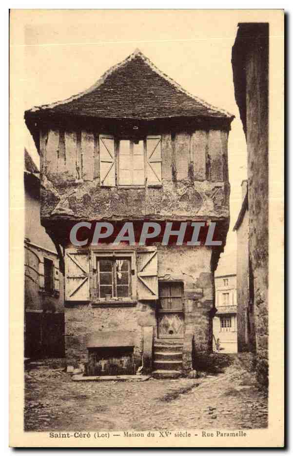 CPA Saint Cere (Lot) Naison du XV siecle Rue Paramelle