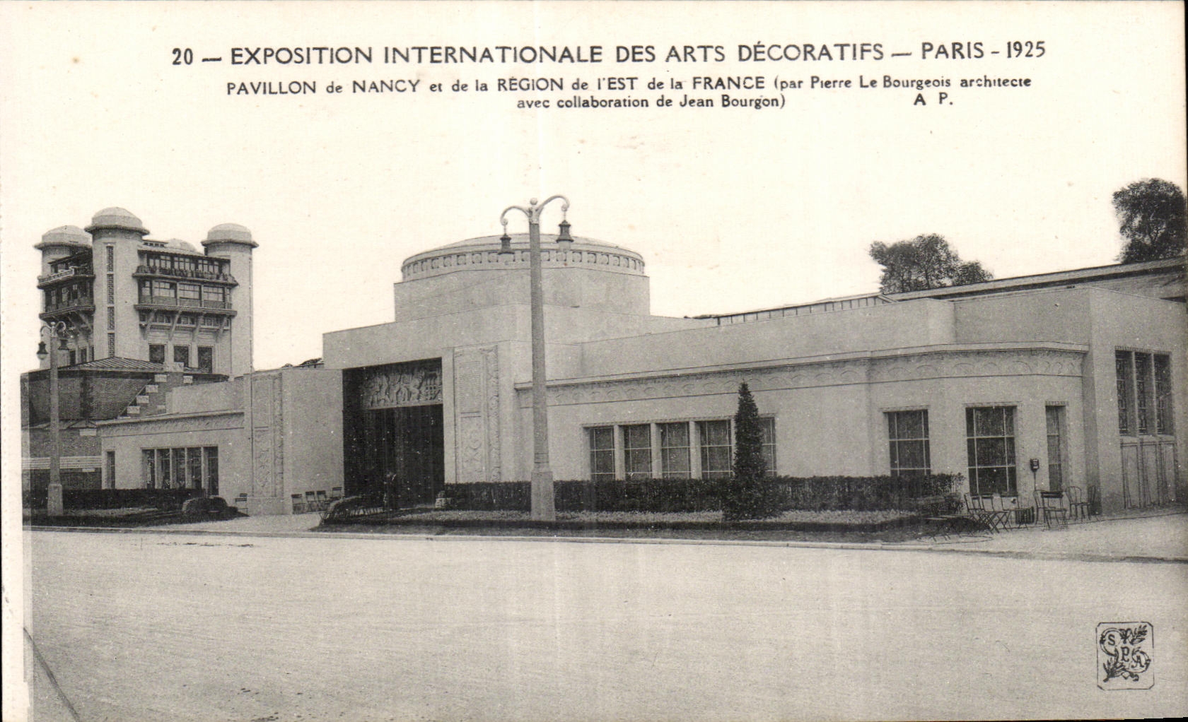 Pavillon de Nancy et de la Région de l'Est de la France — Exposition Internationale des Arts Décoratifs, Paris 1925 — par Pierre Le Bourgeois architecte avec collaboration de Jean Bourgon