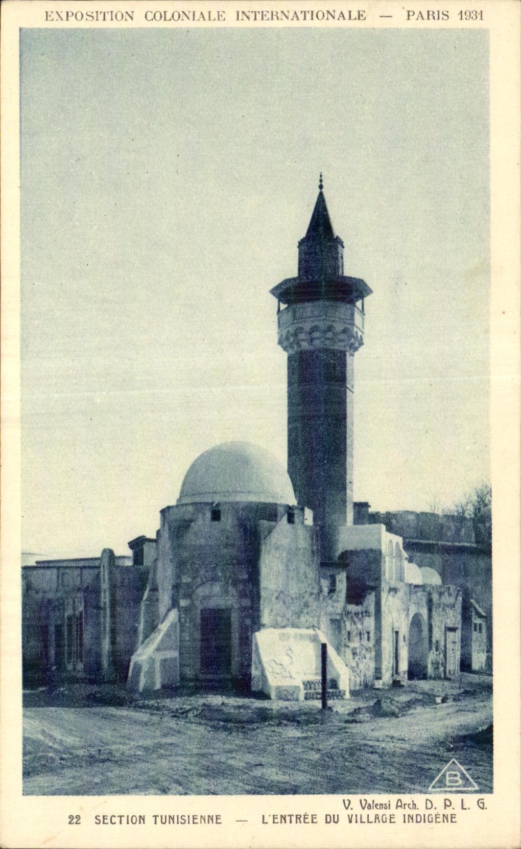 Exposition Coloniale Internationale — Paris 1931 — Section Tunisienne — L'entrée du Village Indigène — V. Valensi Arch. D. P. L. G.