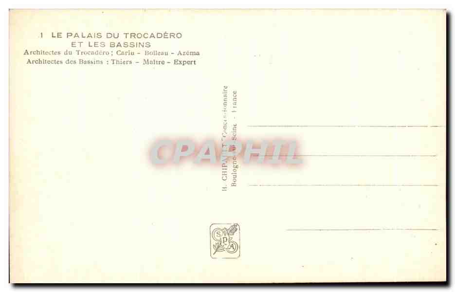 Exposition Internationale Paris 1937 — Le Palais du Trocadéro et les Bassins — Éditeur CHAPAN — Verso