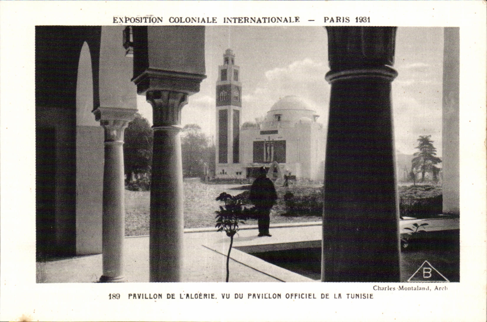 Pavillon de l'Algérie vu du pavillon officiel de la Tunisie — Exposition Coloniale Internationale, Paris 1931 — Charles Montaland, Arch