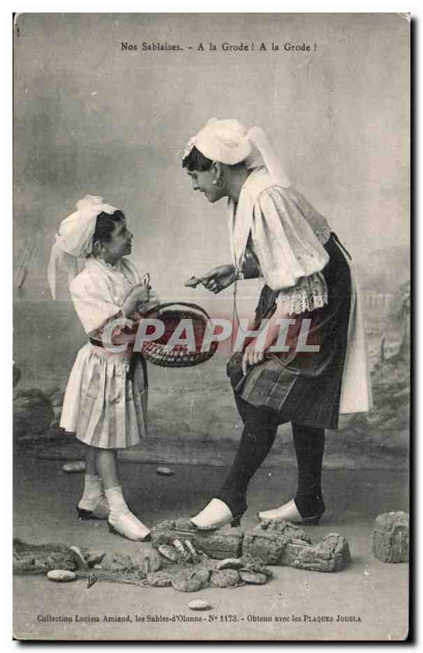 Nos Sablaises - A la Grode ! A la Grode ! - Collection Lucien Amiaud, les Sablais-d'Olonna - N° 1173