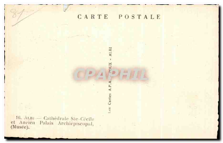 Albi — Cathédrale Sainte-Cécile et Ancien Palais Archiépiscopal (Musée) — Les Cartes A.P.A. - POUX — Reverso