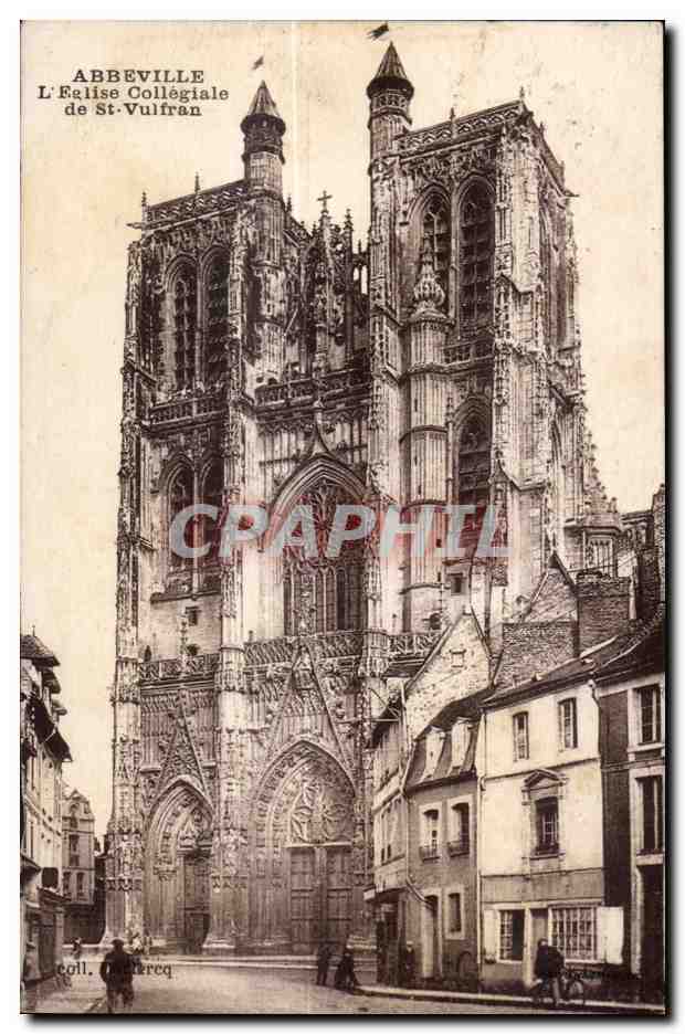 Abbeville — L'Église Collégiale de St-Vulfran — coll. M. Lefrécq