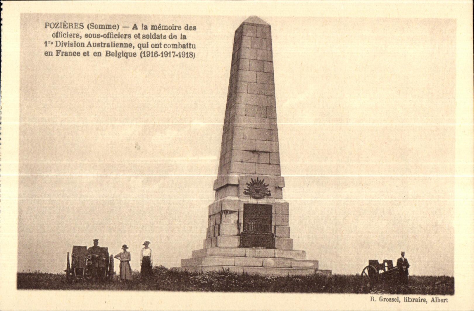 Pozières (Somme) — Monument aux officiers, sous-officiers et soldats de la 1ère Division Australienne (1916-1918) — R. Grossel, libraire, Albert
