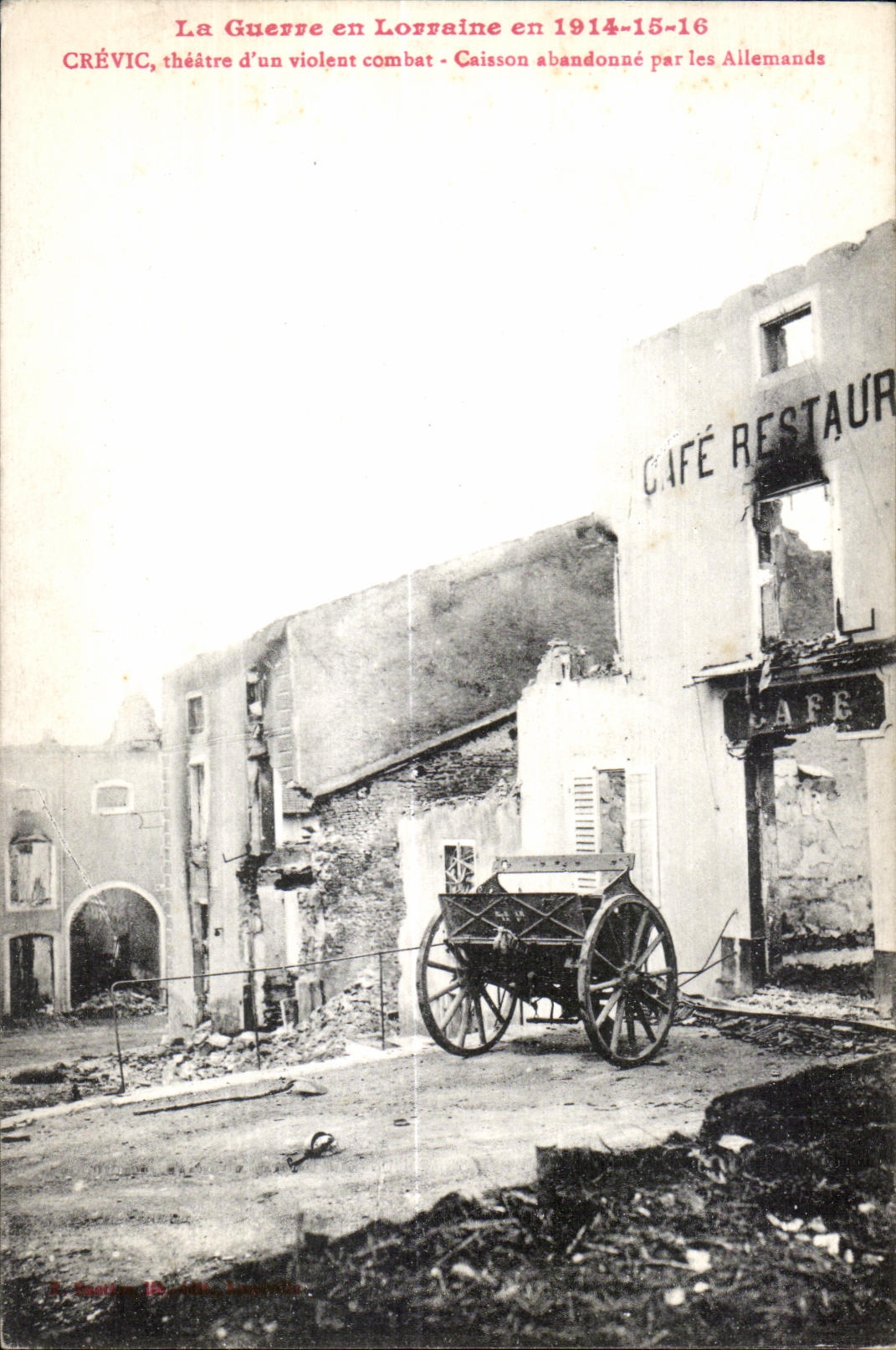 Crévic — théâtre d'un violent combat — Caisson abandonné par les Allemands — S. Martin, 18, coll. Lorraine