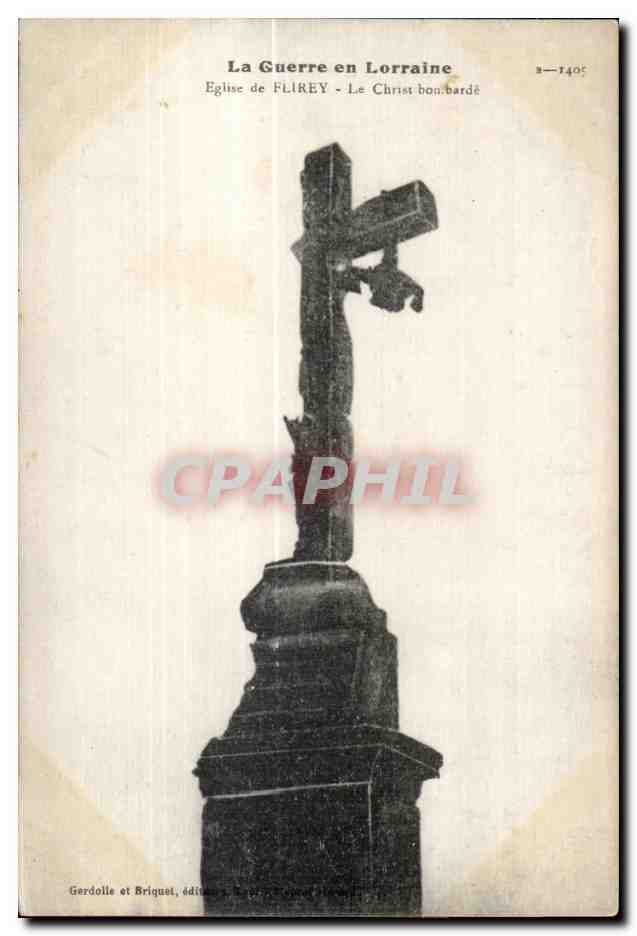 Église de Flirey - Le Christ bombardé — La Guerre en Lorraine, éd. Gerdolle et Briquet, n° 1405