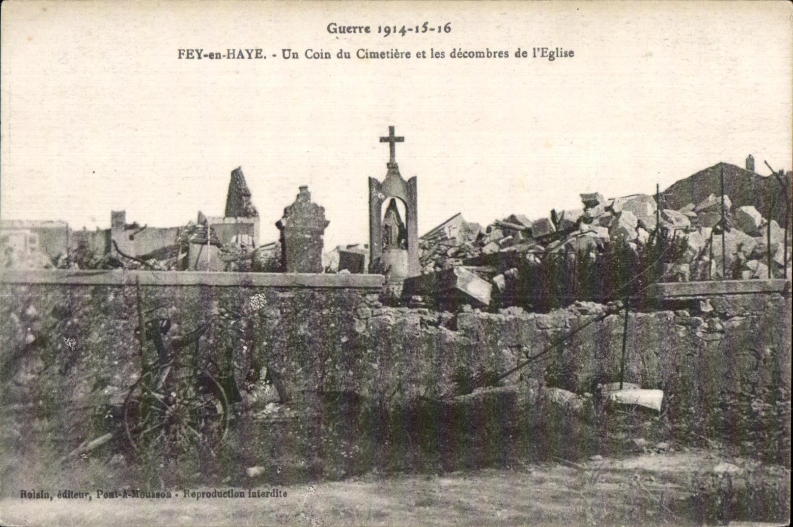 Fey-en-Haye — Un Coin du Cimetière et les décombres de l'Église — Roisain, éditeur, Pont-à-Mousson