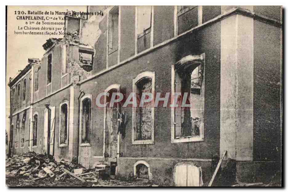 CPA Chapelaine Bataille de Marne Le Chateau Detruit Par le Bomjbardemnt