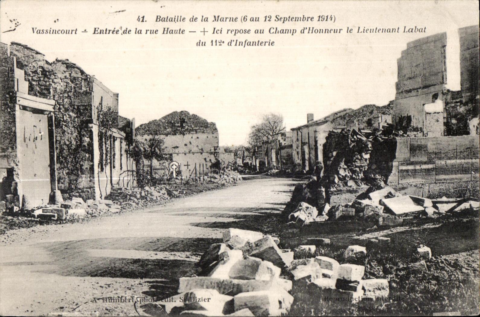 Vassincourt — Entrée de la rue Haute — Bataille de la Marne (6 au 12 Septembre 1914) — Lieutenat Labat du 112e d'Infanterie — A. Humbert, phot. edit. S. Dizier