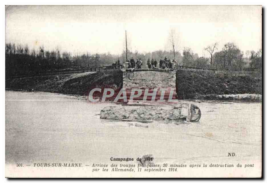 Tours-sur-Marne — Arrivée des troupes françaises 20 minutes après la destruction du pont par les Allemands, 11 septembre 1914 — éditeur ND, n° 501