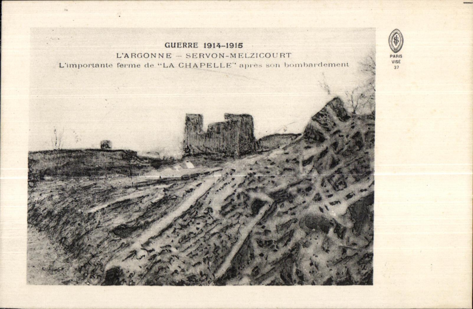 CPA Guerre 1914-1915 L Argonne Servon Melzicourt L importante Ferme de La Chapelle apres son bombardement