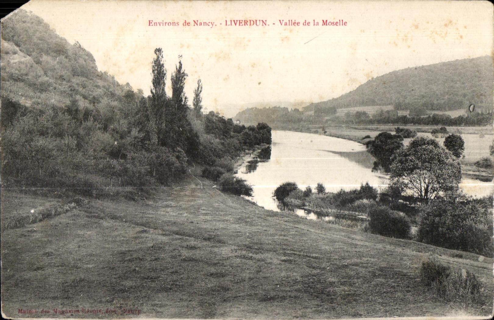 Vallée de la Moselle à Liverdun — Environ de Nancy — éditeur Magarium Hénon, Épinal