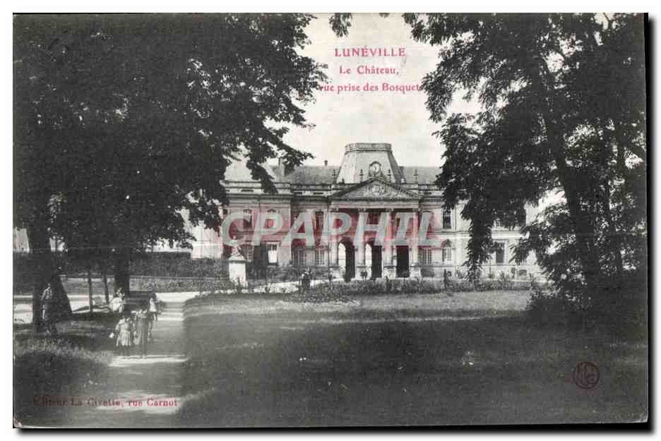 Lunéville — Le Château, vue prise des Bosquets — Éditeur La Tarelle, rue Carnot