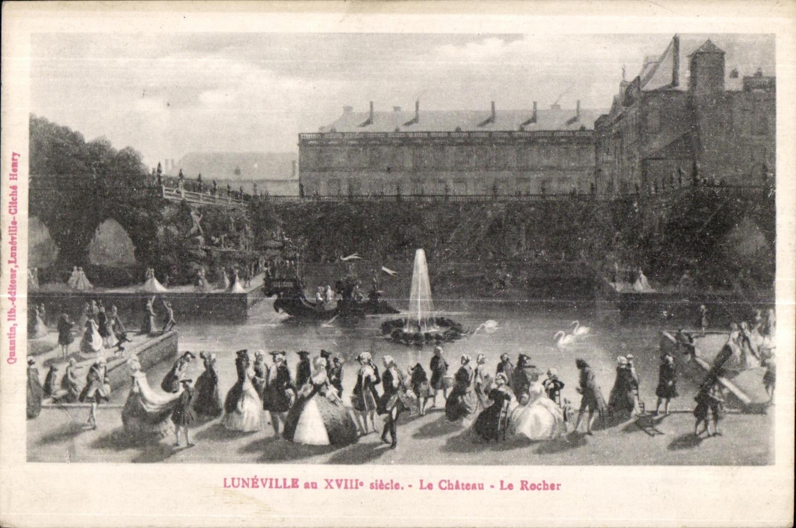 Lunéville au XVIIIe siècle — Le Château — Le Rocher — Quantin, Lib.éditeur, Lunéville — Cliché Henry