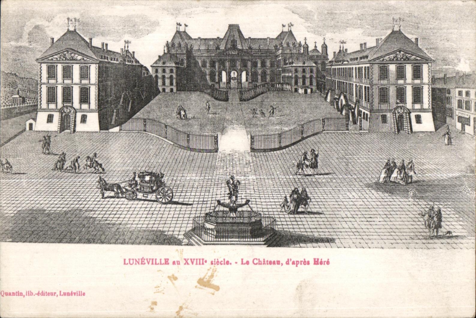 Lunéville au XVIIIe siècle — Le Château, d'après Héré — Quantin, lib.éditeur, Lunéville