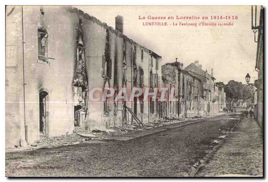 CPA Militaria La Guerre en Lorraine en 1914-18 Luneville Le Faubourg d Einville incende