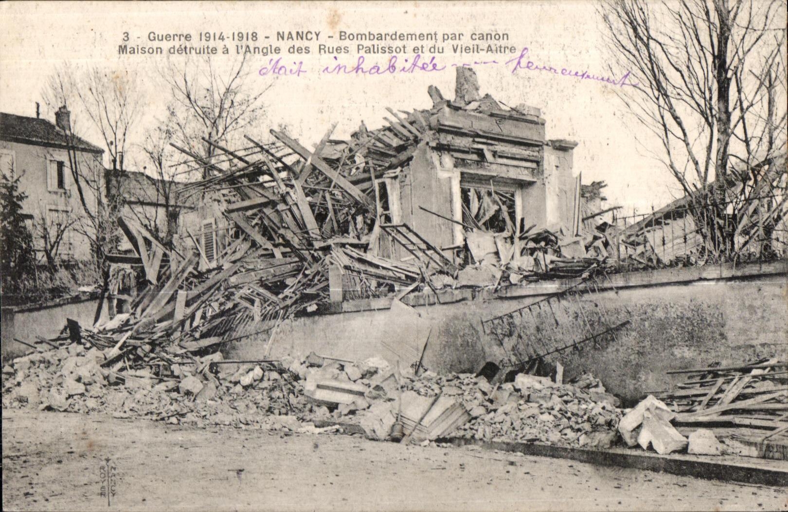 CPA Militaria Guerre 1914-1918 Nancy Bonbardement par canon Mison detruite a l Angle des Rues Palissot et du vieit-Aitre
