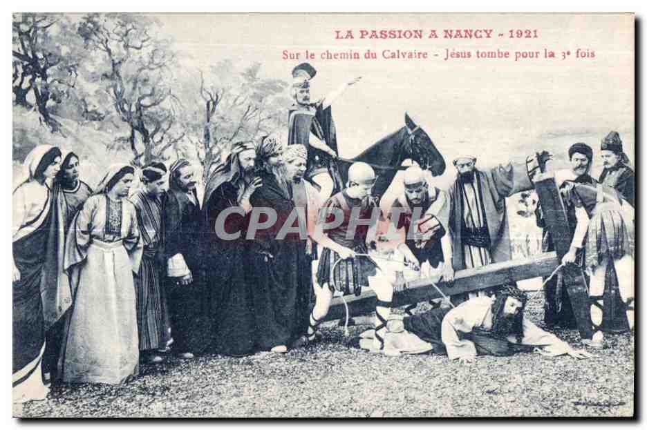 La Passion à Nancy — 1921 — Jésus tombe pour la 3e fois