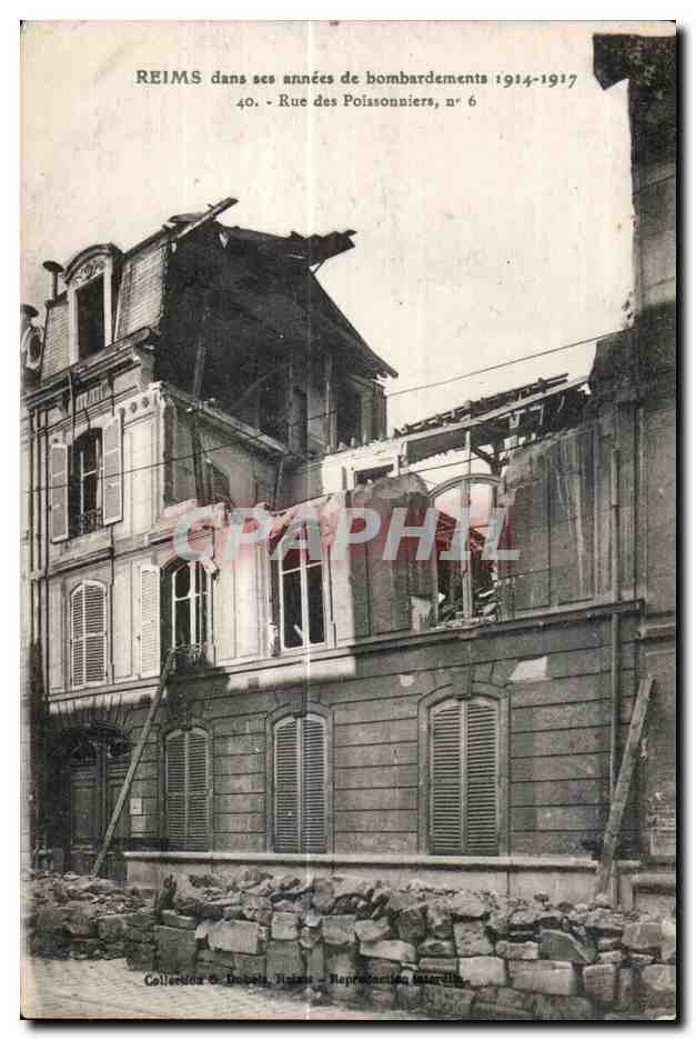 Reims dans ses annees de bombardements 1914-1917 Rue des Poissonniers 