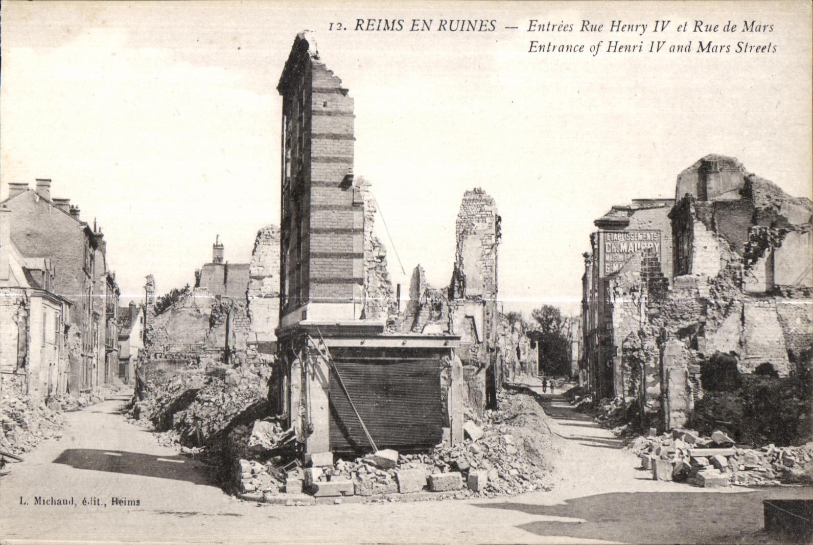 Reims en ruines — Entrées Rue Henri IV et Rue de Mars — L. Michaud, édit., Reims