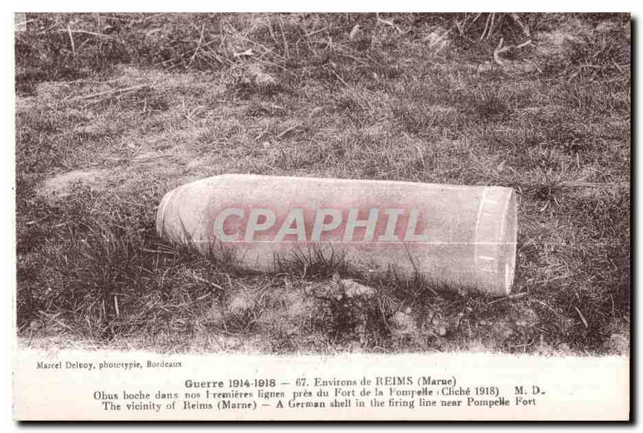 CPA Reims Environs de Reims Obus Boche dans nos IPemieres Lignes pres du Fort de la Pompelle Militaria Obus 