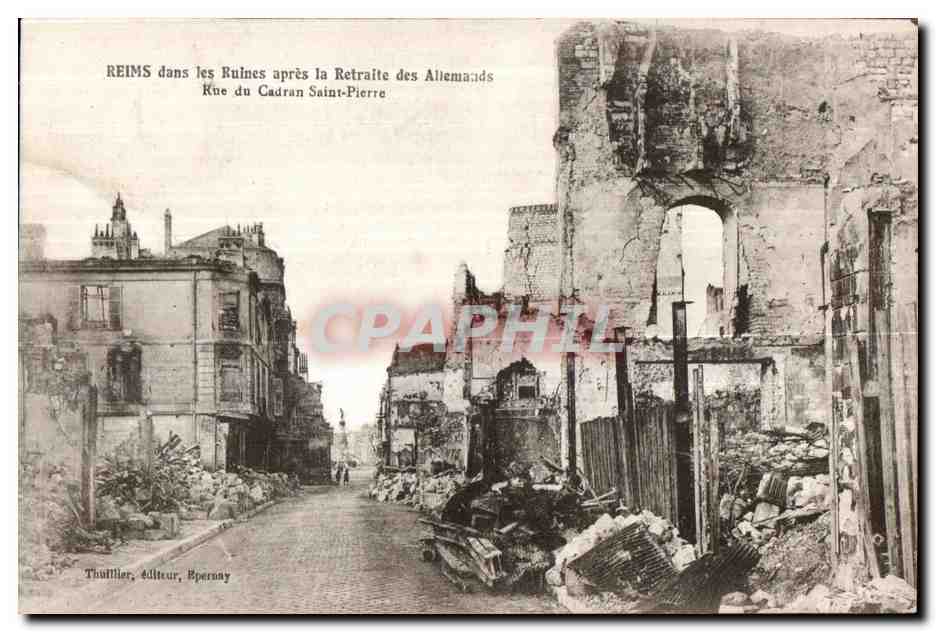 CPA Campagne de 1914 Bonbardement de Reims Rue du Cadran Saint Pierre Militaria 