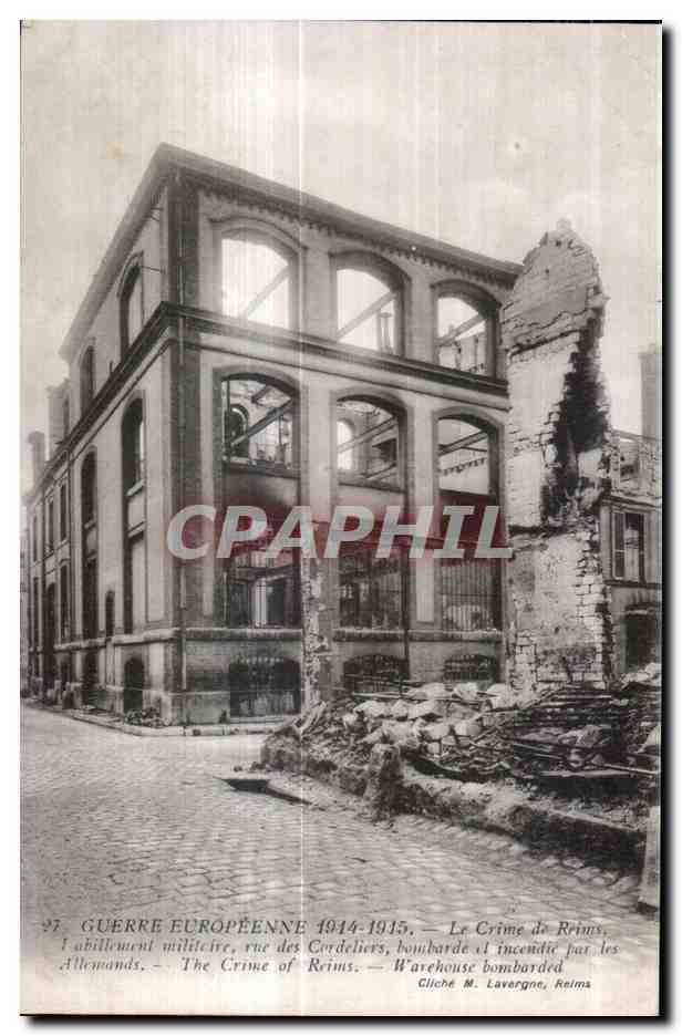 Créme de Reims — Établissement militaire rue des Cordeliers bombardé et incendié par les Allemands — cliché M. Lavergne, Reims