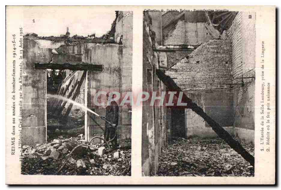 Reims dans ses années de bombardements 1914-15-16 — L'Hôpital Civil incendié par les Allemands, le 13 Août 1916 — Collection G. Dinheis, Reims
