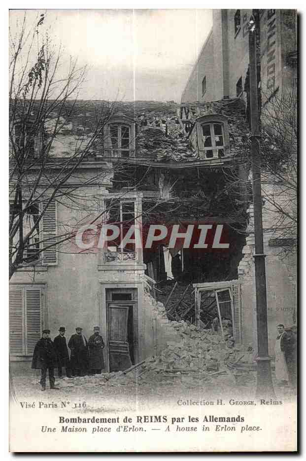 Bombardement de REIMS par les Allemands — Une Maison place d'Erlon — Visé Paris N° 116