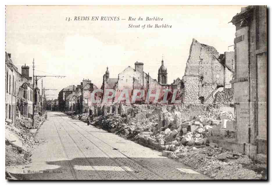 CPA Reims En Ruines Rue du Barbatre Street