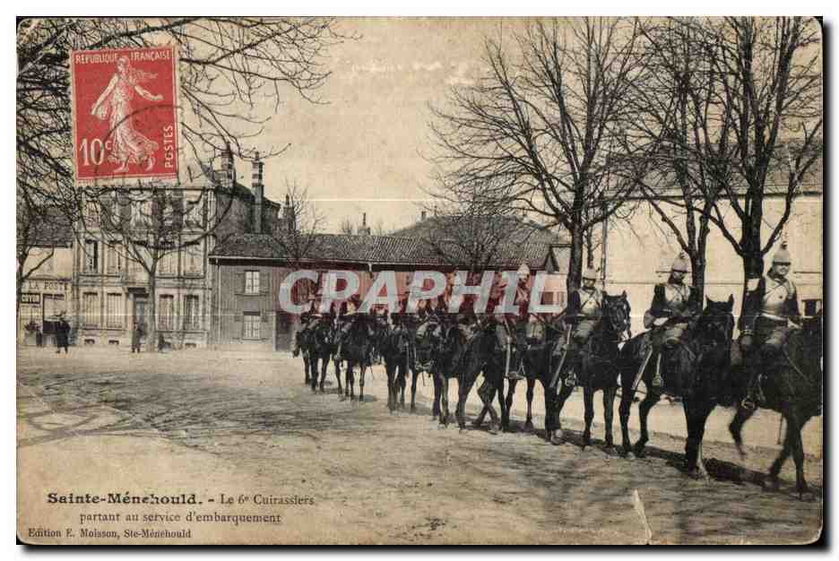CPA Sainte Menehould La Cuirassers partant au service d embarquement Militaria