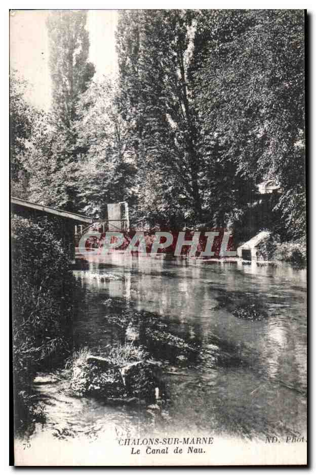 Chalons-sur-Marne — Le Canal de Nau — ND. Phot.