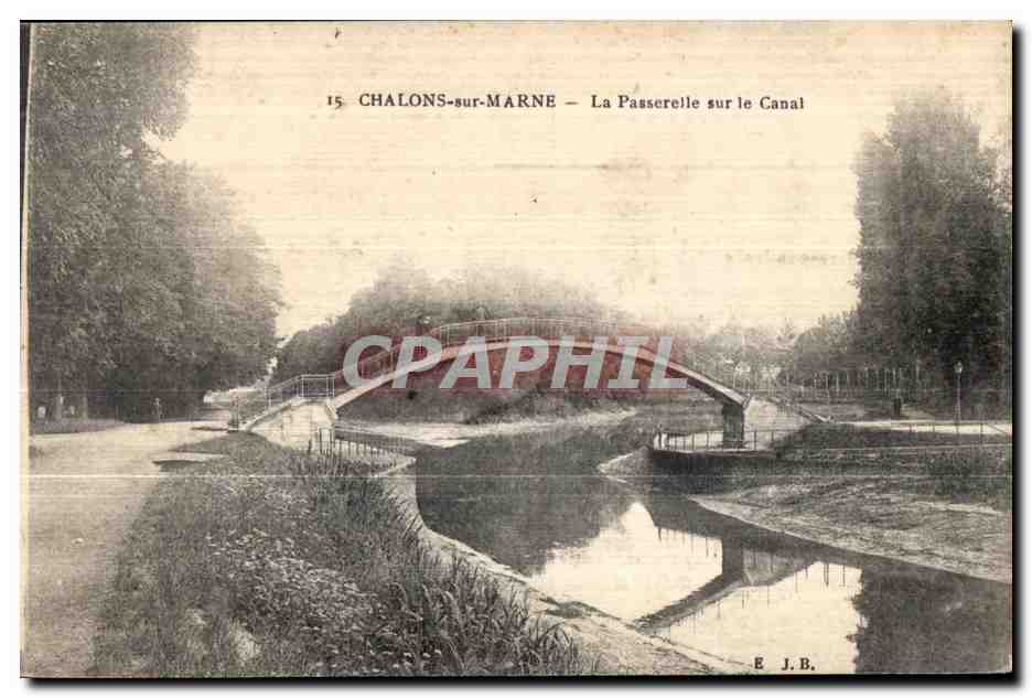 Chalons-sur-Marne — La Passerelle sur le Canal — E.J.B.