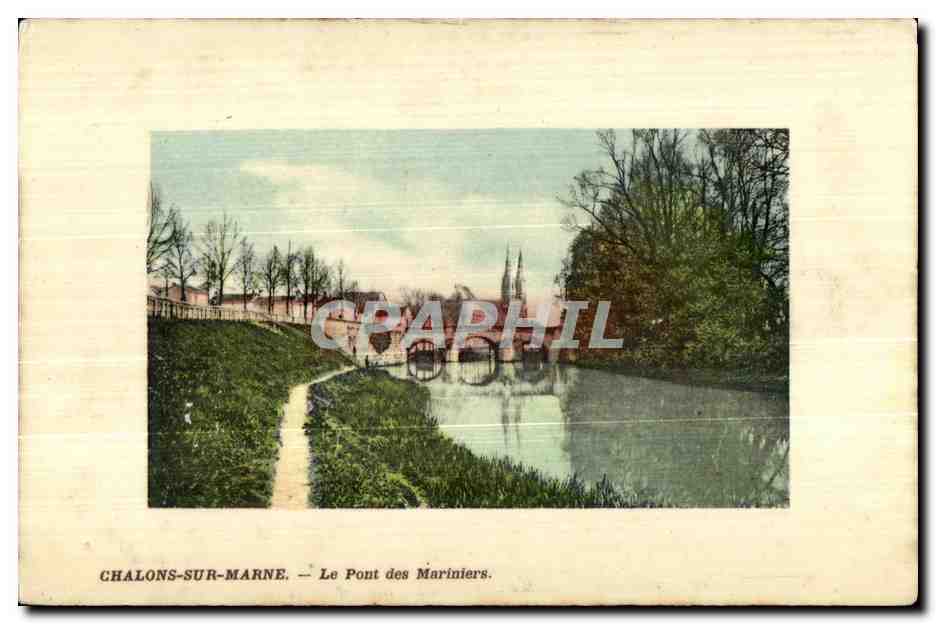 CPA Chalons sur Marne (Marne) La Pont des Mariniers