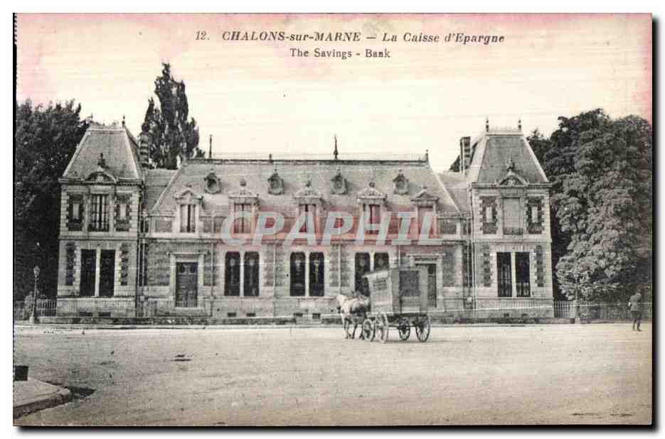 CPA Chalons sur Marne La Caisse d Epargne The Saving Bank