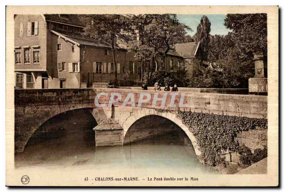 Chalons-sur-Marne — Le Pont double sur le Mau — éditeur OR